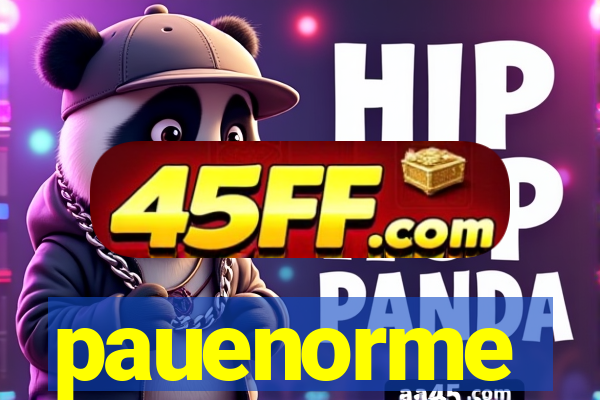 pauenorme