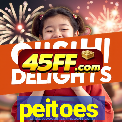 peitoes