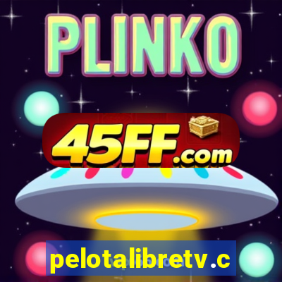 pelotalibretv.com