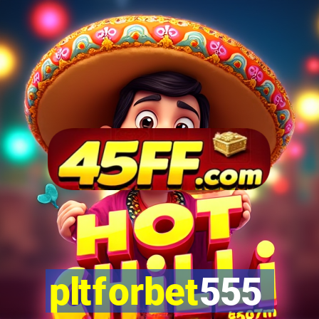 pltforbet555
