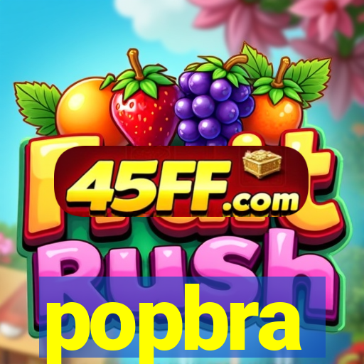 popbra