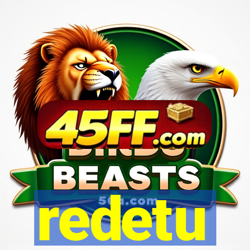 redetu