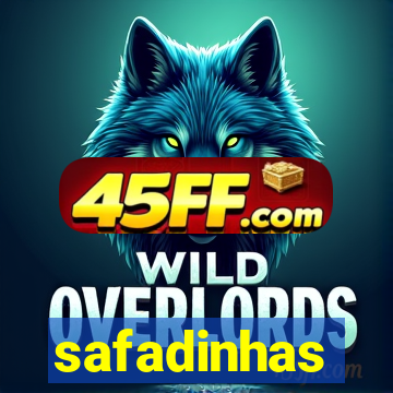 safadinhas