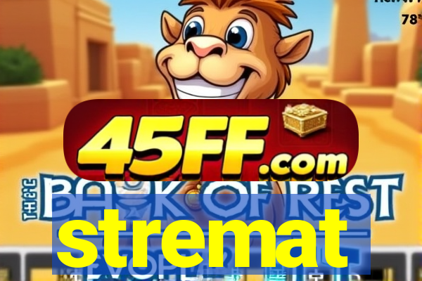 stremat