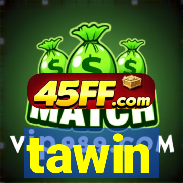 tawin