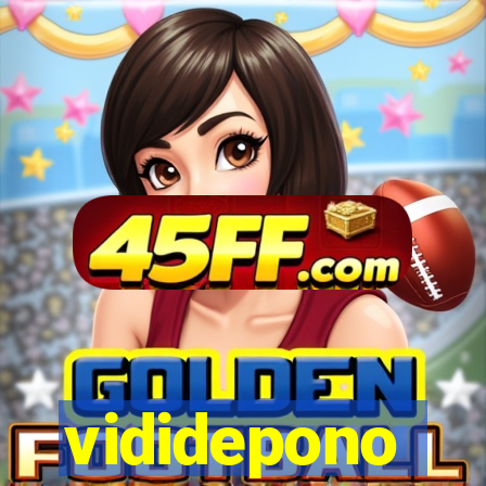 vididepono