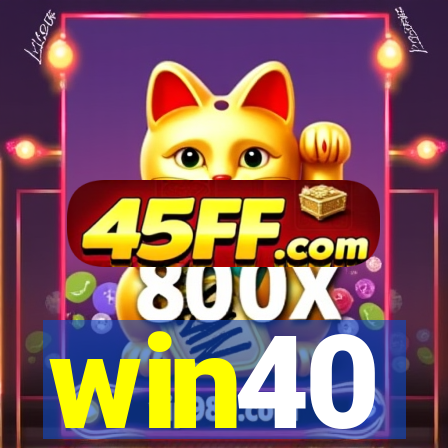 win40
