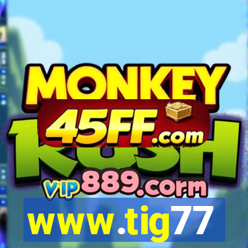 www.tig77