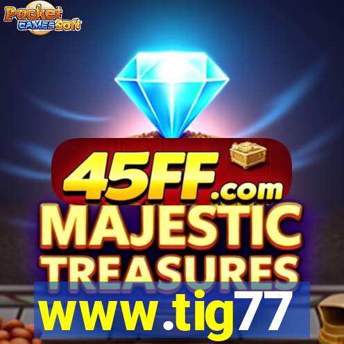 www.tig77