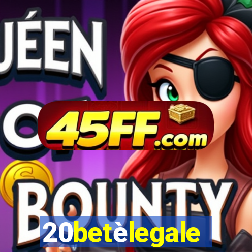 20betèlegale