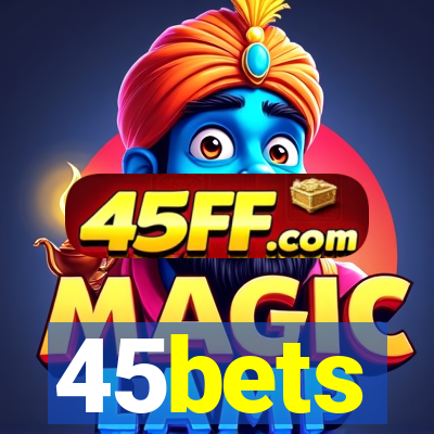 45bets