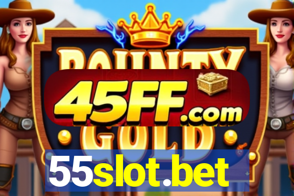 55slot.bet