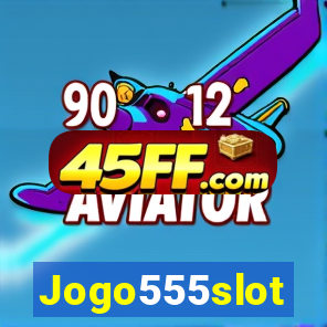 Jogo555slot