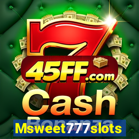 Msweet777slots