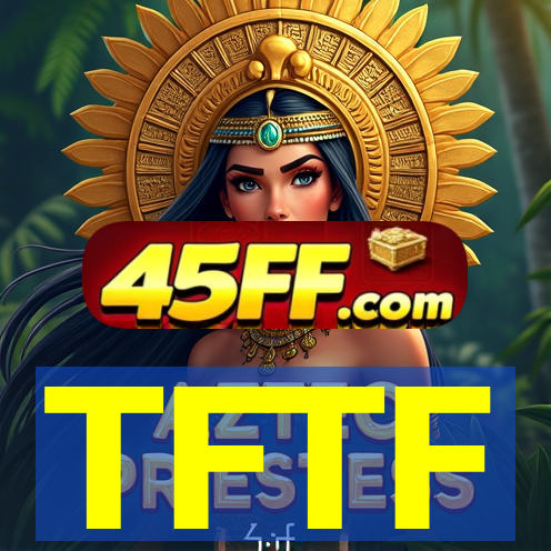 TFTF