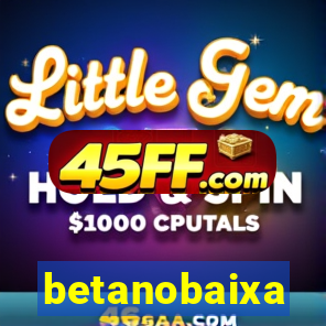 betanobaixa