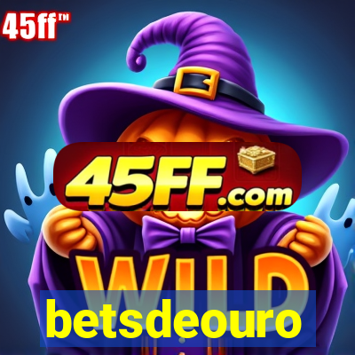 betsdeouro
