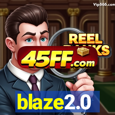 blaze2.0