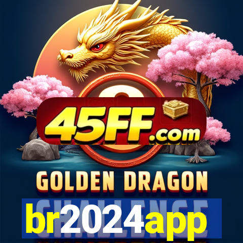 br2024app