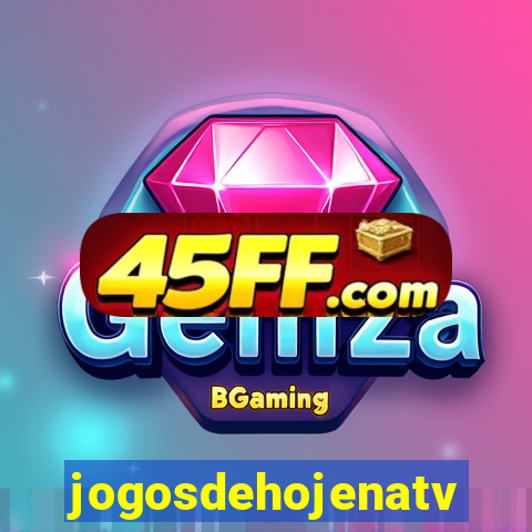 jogosdehojenatv