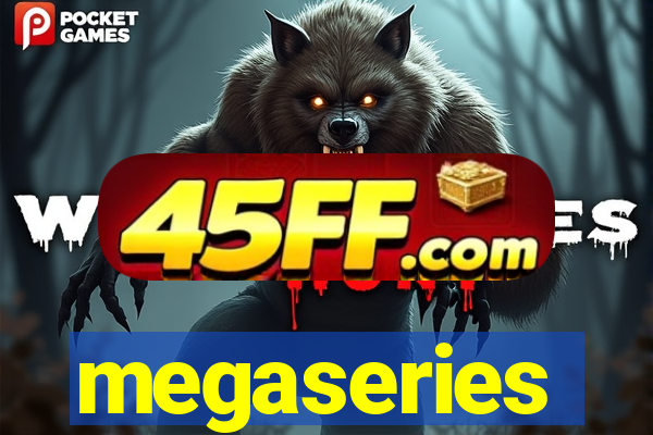 megaseries