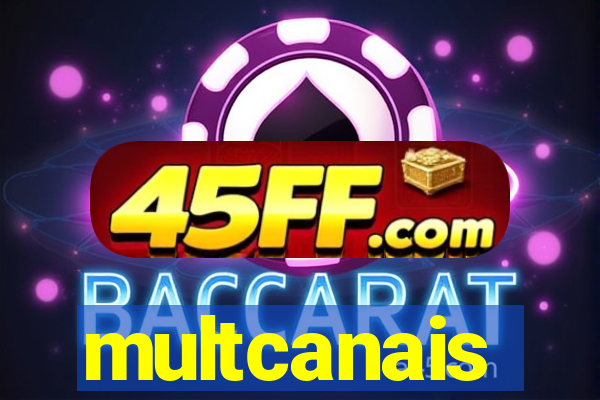 multcanais