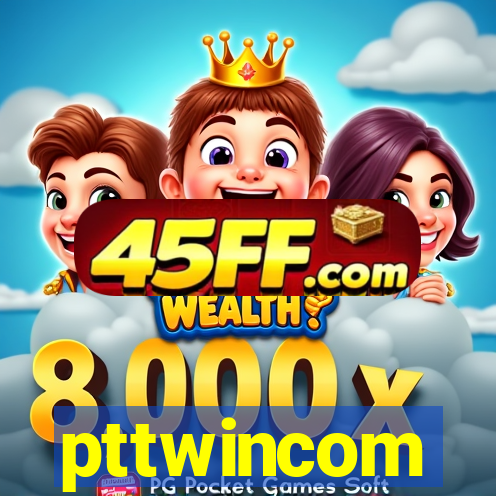 pttwincom