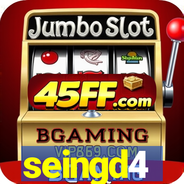 seingd4